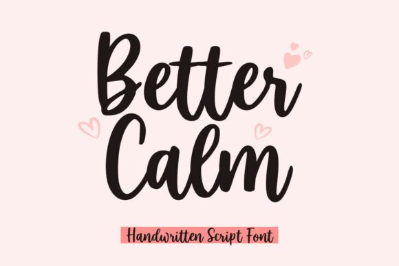 Better Calm: The Modern Script Font for Campaigns