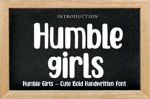 Humble Girls: A Real-World Review of This Handwritten Font